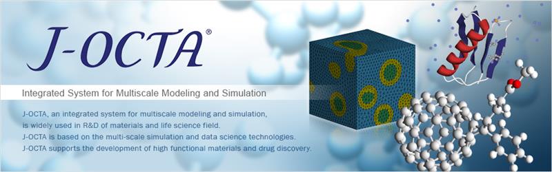 J-OCTA is an integrated and multi-scale simulation system for materials research and development.J-OCTA consists of some simulation engines (atomistic models, coarse-grained models, continuum models), molecular modeling tools, parameter estimation tools for meso-scale model, and converter functions for external software (Molecular Dynamics, Finite Element Analysis).
